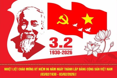 KỶ NIỆM 96 NĂM NGÀY THÀNH LẬP ĐẢNG CỘNG SẢN VIỆT NAM (03/02/1930 - 03/02/2026)